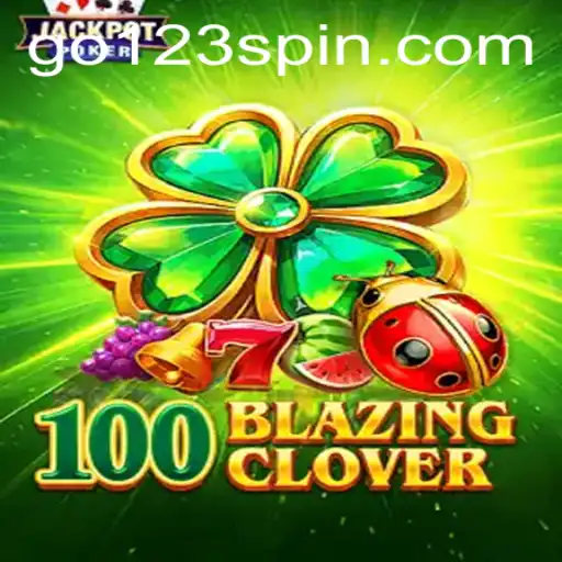 Discover the Excitement of 100BlazingClover: A Thrilling Slot Adventure