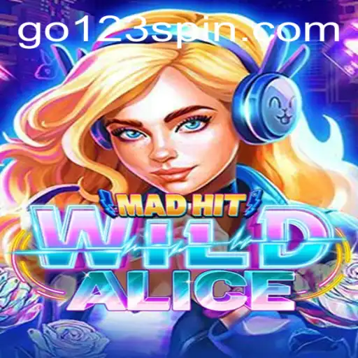 Explore the Enchanting World of MadHitWildAlice with GO123 - slots